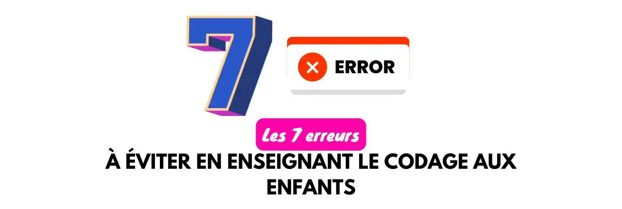 Lire la suite à propos de l’article erreurs à éviter en enseignant le codage aux enfants